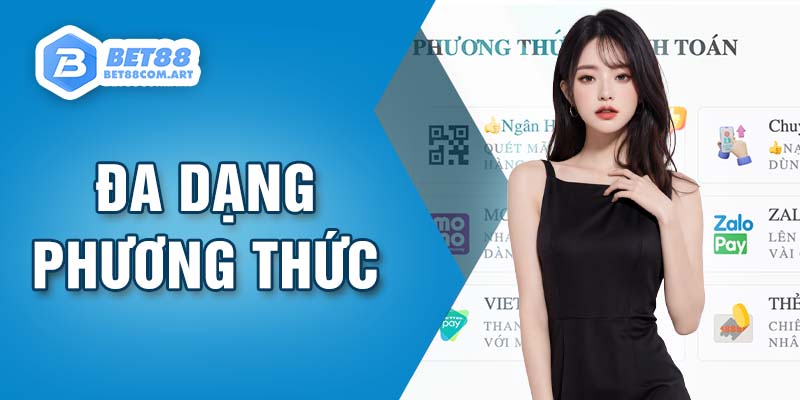 Đa dạng phương thức để nạp tiền vào tài khoản BET88